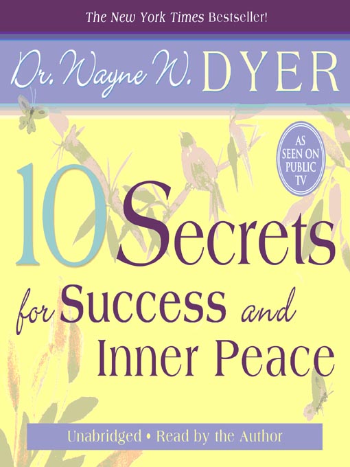 Title details for 10 Secrets for Success and Inner Peace by Dr. Wayne W. Dyer - Available